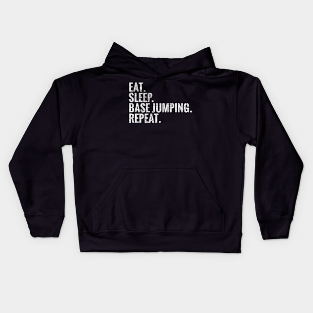 Eat Sleep Base Jumping Repeat Kids Hoodie by TeeLogic